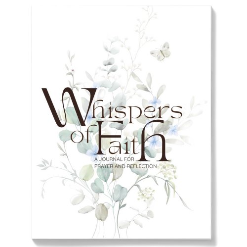 Whispers of Faith: Prayer & Reflection Journal
