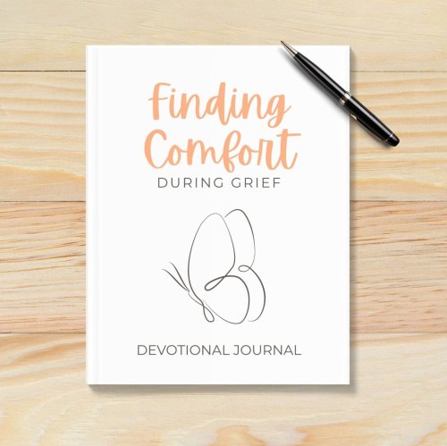 Finding Comfort During Grief: Devotional Journal
