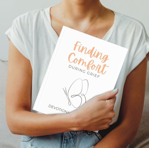 Finding Comfort During Grief: Devotional Journal