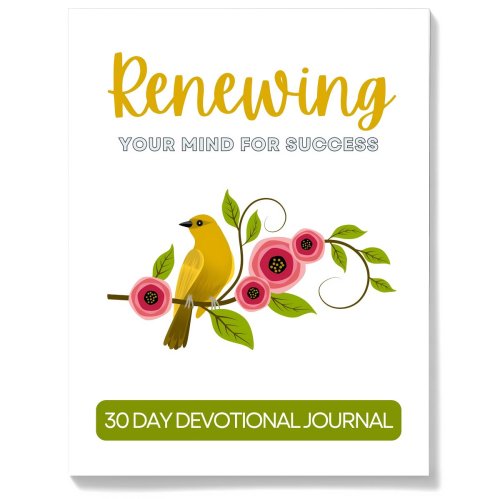 Renewing Your Mind for Success: Devotional Journal