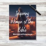 Inspiring Women of the Bible: Prayer &amp; Bible Study Journal