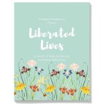 Liberated Lives: Finding Freedom in Christ