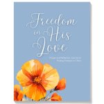 Freedom in His Love: Prayer &amp; Reflection Journal