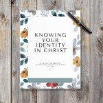 Knowing Your Identity in Christ: 90-Day Journey to Understanding Who God Says You Are